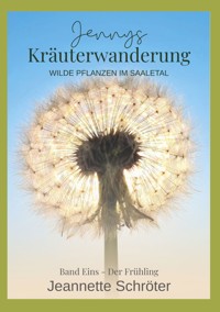 Jennys Kräuterwanderung - Jeannette Schröter - ebook