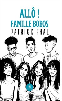 Allô ! Famille Bobos - Patrick Fhal - ebook