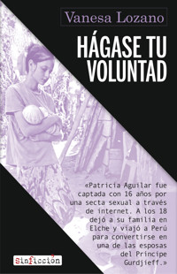 Hágase tu voluntad - Vanesa Lozano - ebook