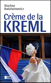 Creme de la Kreml - Wacław Radziwinowicz - książka