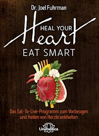 Heal Your Heart - Eat Smart - Joel Fuhrman - ebook