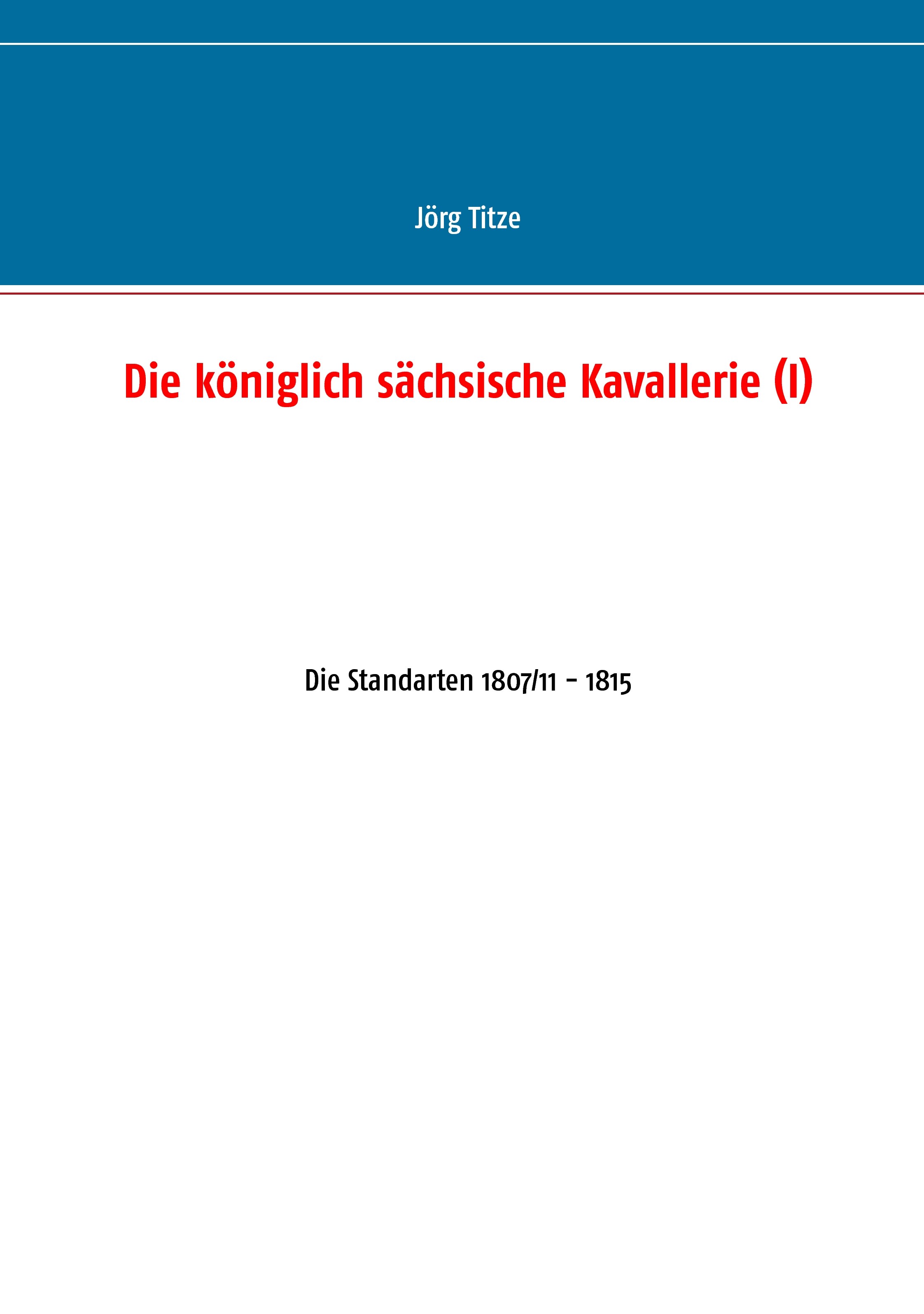 Die königlich sächsische Kavallerie (I)