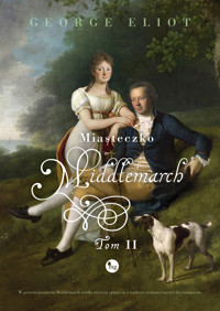 Miasteczko Middlemarch. Tom 2 - George Elliot - książka
