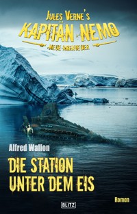 Jules Vernes Kapitän Nemo - Neue Abenteuer 06: Die Station unter dem Eis - Alfred Wallon - ebook