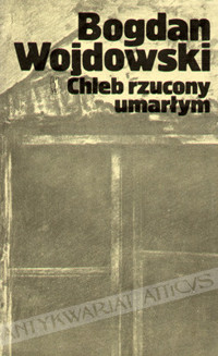 Chleb rzucony umarłym - Bogdan Wojdowski - ebook