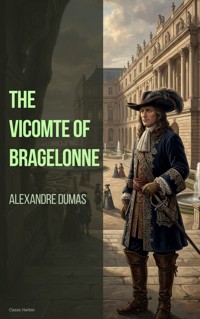 The Vicomte of Bragelonne - Alexandre Dumas - ebook