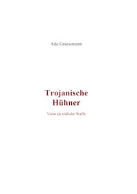 Trojanische Hühner - Ado Graessmann - ebook