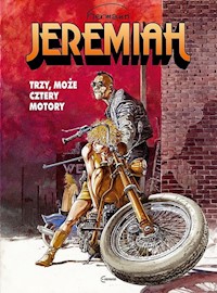 Jeremiah 17 Trzy, może cztery motory - Hermann Huppen - książka