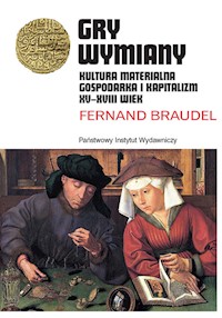 Gry wymiany - Braudel Fernand - książka