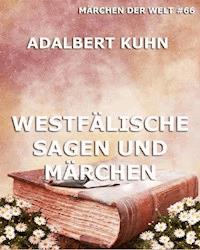 Westfälische Sagen und Märchen - Adalbert Kuhn - ebook