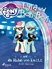 My Little Pony - Lyra und Bon Bon – und die Stuten von S.M.I.L.E. - Berrow G.M. - ebook