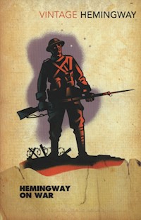 Hemingway on War - Ernest Hemingway - książka