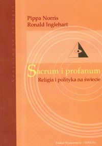 Sacrum i profanum Polityka i religia na świecie - Norris Pippa, Inglehart Ronald - książka