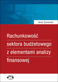 Rachunkowość sektora budżetowego z elementami analizy finansowej - Zysnarska Anna - książka
