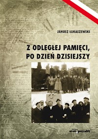 Z odległej pamięci, po dzień dzisiejszy - Łukaszewski Janusz - książka