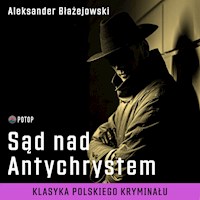 Sąd nad Antychrystem - Aleksander Błażejowski - ebook + audiobook + książka