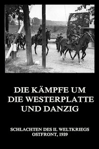 Die Kämpfe um die Westerplatte und Danzig -  - ebook