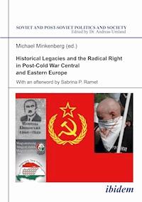 Historical Legacies and the Radical Right in Post-Cold War Central and Eastern Europe -  - ebook