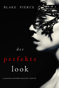 Der Perfekte Look (Ein spannender Psychothriller mit Jessie Hunt – Band Sechs) - Blake Pierce - ebook