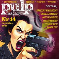 Pulp Magazyn #14 (06/2025) - Pulp Magazyn #14 (06/2025) - ebook + audiobook