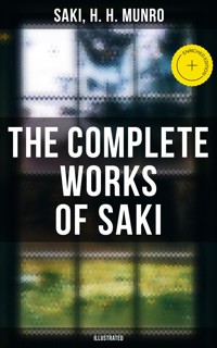 The Complete Works of Saki (Illustrated) - Saki - ebook