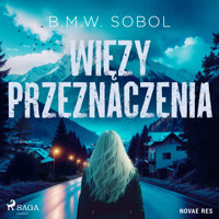 Więzy przeznaczenia - B.M.W. Sobol - ebook + audiobook