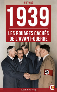 1939 : Les Rouages cachés de l’avant-guerre - Alain Leclercq - ebook