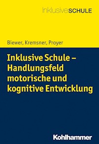 Inklusive Schule - Handlungsfeld motorische und kognitive Entwicklung - Gottfried Biewer - ebook