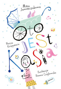 Oto jest Kasia - Mira Jaworczakowa - książka