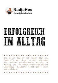 Erfolgreich im Alltag - Nadja Horlacher - ebook