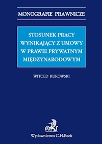 Stosunek pracy wynikający z umowy w prawie prywatnym międzynarodowym - Witold Kurowski - książka