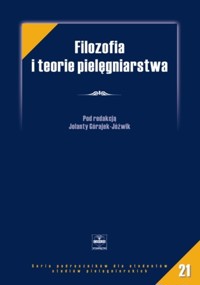 Filozofia i teorie pielęgniarstwa -  - książka