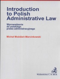 Introductiom to Polish administrative law Wprowadzenie do polskiego prawa administracyjnego - Marcinkowski Możdżeń Michał - książka