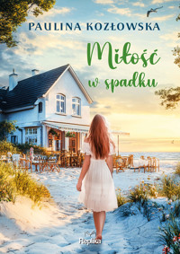 Miłość w spadku - Paulina Kozłowska - ebook + audiobook + książka