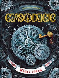 Czasodzieje Klucz czasu - Sherba Natalia - książka