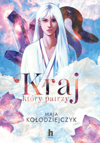 Kraj, który patrzy (barwione brzegi) - Maja Kołodziejczyk - książka