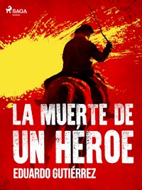 La muerte de un héroe - Eduardo Gutiérrez - ebook