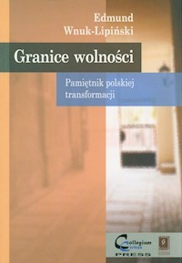 Granice wolności - Edmund Wnuk-Lipiński - książka