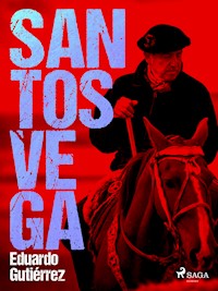 Santos Vega - Eduardo Gutiérrez - ebook