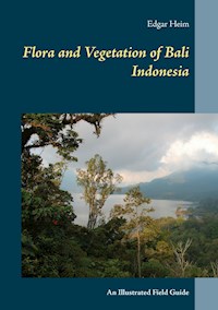 Flora and Vegetation of Bali Indonesia - Edgar Heim - ebook