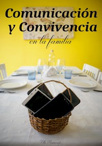 Comunicación y convivencia en la familia - Elba Beatriz Raimondo - ebook