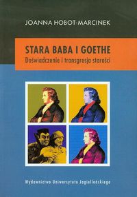 Stara baba i Goethe - Hobot-Marcinek Joanna - książka