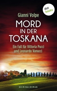 Mord in der Toskana: Ein Fall für Vittoria Pucci und Leonardo Vanucci - Band 2 - Gianni Volpe - ebook