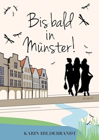 Bis bald in Münster! - Karin Hildebrandt - ebook