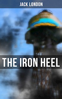 The Iron Heel - Jack London - ebook + audiobook