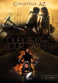 Oublie-moi pour t'aimer tome 3 - Christelle AZ - ebook