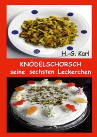 Knödelschorsch seine sechsten Leckerchen - H.-G. Karl - ebook