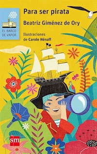 Para ser pirata - Beatriz Giménez de Ory - ebook