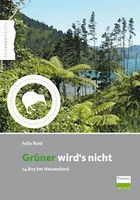 Grüner wird's nicht - Felix Reid - ebook