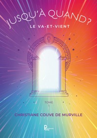 Jusqu'à quand ? - Tome 1 - Christiane Couve de Murville - ebook